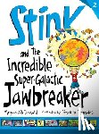 McDonald, Megan - Stink and the Incredible Super-Galactic Jawbreaker