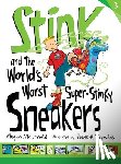 McDonald, Megan - Stink and the World's Worst Super-Stinky Sneakers