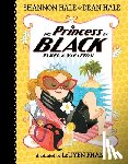 Hale, Shannon - The Princess in Black Takes a Vacation