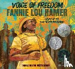 Weatherford, Carole Boston - Voice of Freedom: Fannie Lou Hamer: The Spirit of the Civil Rights Movement