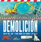 Sutton, Sally - Demolicion: (Un Libro Rimado de Construcción Con Camiones, Grúas, Bolas de Demolición Y Vehículos Ruidosos Para Bebés, Niños Pequeños, Preescolares Y
