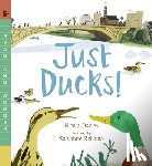 Davies, Nicola - Just Ducks!: Read and Wonder