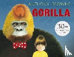 Browne, Anthony - GORILLA 30TH ANNIV/E