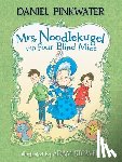 Pinkwater, Daniel Manus - MRS NOODLEKUGEL & 4 BLIND MICE