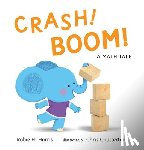 Harris, Robie H., Chatterton, Chris - CRASH BOOM A MATH TALE