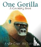 Browne, Anthony - One Gorilla: A Counting Book