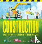 Sutton, Sally - Construction: (A Rhyming Construction Book with Trucks, Machines, and Noisy Vehicles on a Job Site for Babies, Toddlers, Preschoolers, and Kids Ages 2