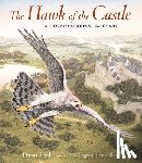 Smith, Danna - The Hawk of the Castle: A Story of Medieval Falconry