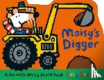 Cousins, Lucy - Maisy's Digger: A Go with Maisy Board Book (a Construction Vehicle-Shaped Board Book about Maisy the Mouse's Job Site Adventure for Toddlers)