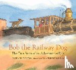 Fenton, Corinne - BOB THE RAILWAY DOG