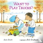 Stott, Ann - Want to Play Trucks?