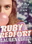 Child, Lauren - Child, L: Ruby Redfort Catch Your Death