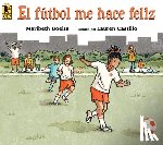 Boelts, Maribeth - El Fútbol Me Hace Feliz