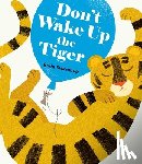 Teckentrup, Britta - DONT WAKE UP THE TIGER