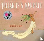 Love, Jessica - Julian Is a Mermaid