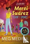 Medina, Meg - Merci Suárez Can't Dance