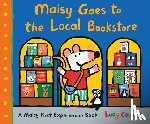 Cousins, Lucy - Maisy Goes to the Local Bookstore: A Maisy First Experiences Book