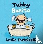 Patricelli, Leslie - Tubby/Bañito: (A Playful Bilingual Spanish-English Bath Time Story of Imagination and Bubbles for Babies and Toddlers)