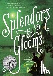 Schlitz, Laura Amy - Splendors and Glooms