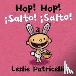 Patricelli, Leslie - Hop! Hop!/¡Salto! ¡Salto!: (Una Colorida Aventura de Pascua Para Bebés Y Niños Pequeños)