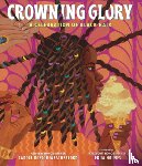 Weatherford, Carole Boston - Crowning Glory: A Celebration of Black Hair