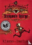 Anderson, M. T. - The Assassination of Brangwain Spurge