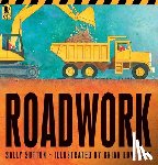 Sutton, Sally - Roadwork: (A Rhyming Construction Book with Trucks, Machines, and Noisy Vehicles for Babies, Toddlers, Preschoolers, and Kids Ages 2-5)