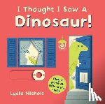 Templar Books - I Thought I Saw a Dinosaur!: (Interactive Slide-And-Seek Board Book with Sturdy Sliders for Babies, Toddlers, Preschoolers, and Kids Ages 2-5)