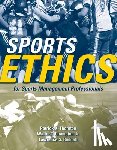 Thornton, Patrick K., Champion Jr., Walter T., Ruddell, Lawrence S. - Sports Ethics For Sports Management Professionals