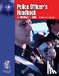 Stering, Robert S. - Police Officer's Handbook: an Introductory Guide
