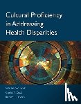 Kosoko-Lasaki, Sade, Cook, Cynthia Theresa, O'Brien, Richard L. - Cultural Proficiency In Addressing Health Disparities