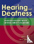 Paul, Peter V., Whitelaw, Gail M. - Hearing And Deafness