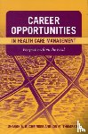 Buchbinder, Sharon B., Thompson, Jon M. - Career Opportunities in Health Care Management: Perspectives from the Field