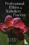 Foster, Illysa R., Lasser, Jon - Professional Ethics in Midwifery Practice