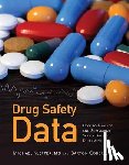 Klepper, Michael J., Cobert, Barton - Drug Safety Data: How to Analyze, Summarize and Interpret to Determine Risk