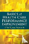 Lighter, Donald - Basics of Health Care Performance Improvement