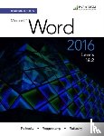 Rutkosky, Nita, Roggenkamp, Audrey Rutkosky, Rutkosky, Ian - Benchmark Series: Microsoft® Word 2016 Levels 1 and 2