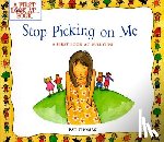Harker, Lesley - Stop Picking on Me!: A First Look at Bullying