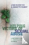 Heitritter, Lynn, Vought, Jeanette - Helping Victims of Sexual Abuse – A Sensitive Biblical Guide for Counselors, Victims, and Families