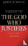 White, James R. - The God Who Justifies