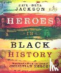Jackson, Dave, Jackson, Neta - Heroes in Black History – True Stories from the Lives of Christian Heroes