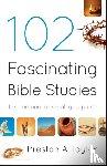 Taylor, Preston A. - 102 Fascinating Bible Studies – For Personal or Group Use