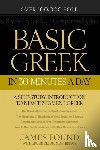 Found, James, Olson, Bruce - Basic Greek in 30 Minutes a Day – A Self–Study Introduction to New Testament Greek