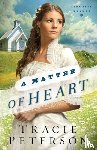 Peterson, Tracie - A Matter of Heart