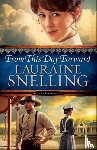 Snelling, Lauraine - From This Day Forward