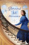 Camden, Elizabeth - Beyond All Dreams