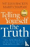 Backus, William, Chapian, Marie - Telling Yourself the Truth – Find Your Way Out of Depression, Anxiety, Fear, Anger, and Other Common Problems by Applying the Principles of Misb