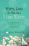 Jane Rubietta - Worry Less So You Can Live More