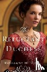 White, Roseanna M. - The Reluctant Duchess