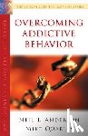 Anderson, Neil T., Quarles, Mike - Overcoming Addictive Behavior